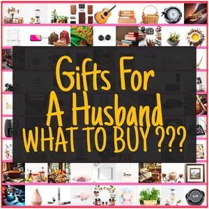 Gifts For A Husband [TOP PICKS]