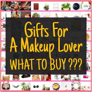 Gifts For A Makeup Lover [TOP PICKS]