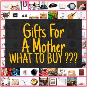 Gifts For A Mother [TOP PICKS]