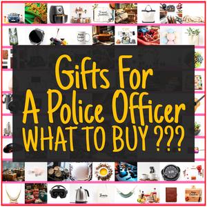 Gifts For A Police Officer [TOP PICKS]