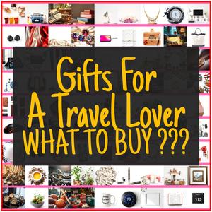 Gifts For A Travel Lover [TOP PICKS]