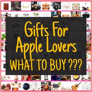 Gifts For Apple Lovers [TOP PICKS]