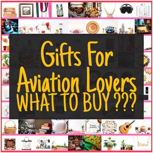 Gifts For Aviation Lovers [TOP PICKS]