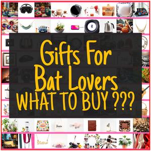 Gifts For Bat Lovers [TOP PICKS]