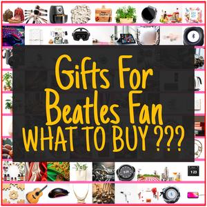 Gifts For Beatles Fan [TOP PICKS]