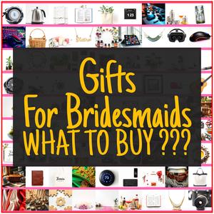 Gifts For Bridesmaids [TOP PICKS]