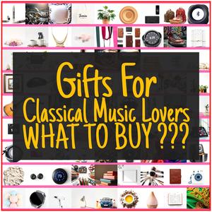 Gifts For Classical Music Lovers [TOP PICKS]