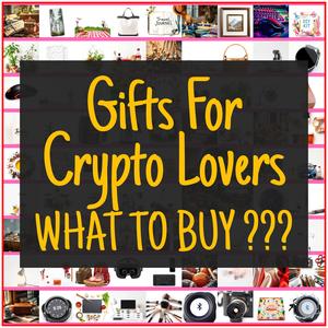 Gifts For Crypto Lovers [TOP PICKS]