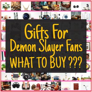 Gifts For Demon Slayer Fans [TOP PICKS]