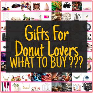 Gifts For Donut Lovers [TOP PICKS]