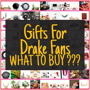 Gifts For Drake Fans [TOP PICKS]
