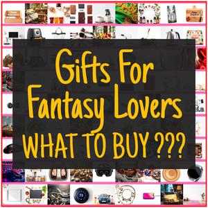 Gifts For Fantasy Lovers [TOP PICKS]
