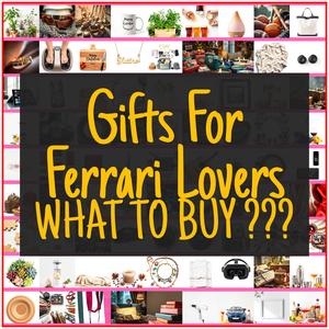 Gifts For Ferrari Lovers [TOP PICKS]