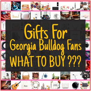 Gifts For Georgia Bulldog Fans [TOP PICKS]