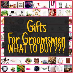 Gifts For Groomsmen [TOP PICKS]