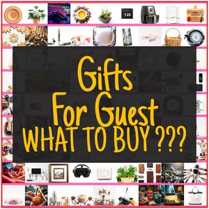 Gifts For Guest [TOP PICKS]