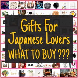 Gifts For Japanese Lovers [TOP PICKS]