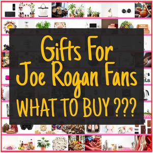 Gifts For Joe Rogan Fans [TOP PICKS]