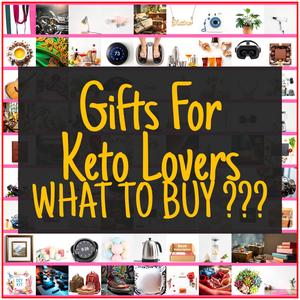 Gifts For Keto Lovers [TOP PICKS]