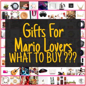 Gifts For Mario Lovers [TOP PICKS]