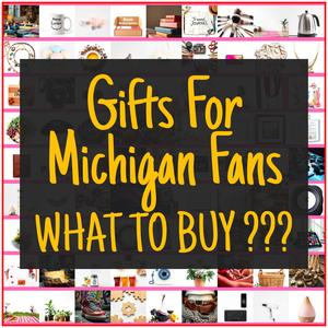Gifts For Michigan Fans [TOP PICKS]