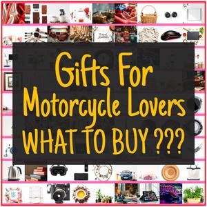 Gifts For Motorcycle Lovers [TOP PICKS]