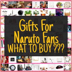 Gifts For Naruto Fans [TOP PICKS]