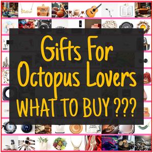 Gifts For Octopus Lovers [TOP PICKS]