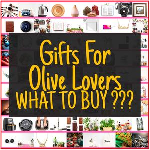 Gifts For Olive Lovers [TOP PICKS]