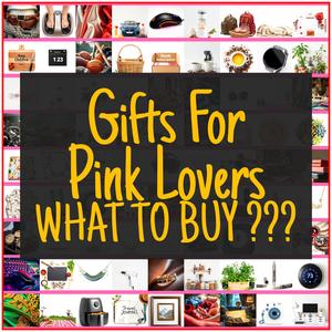Gifts For Pink Lovers [TOP PICKS]