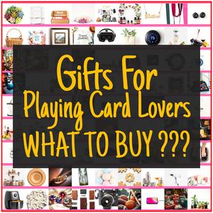 Gifts For Playing Card Lovers [TOP PICKS]