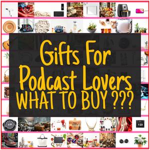 Gifts For Podcast Lovers [TOP PICKS]
