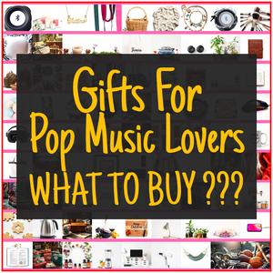 Gifts For Pop Music Lovers [TOP PICKS]