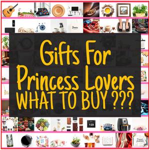 Gifts For Princess Lovers [TOP PICKS]