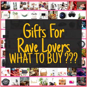 Gifts For Rave Lovers [TOP PICKS]