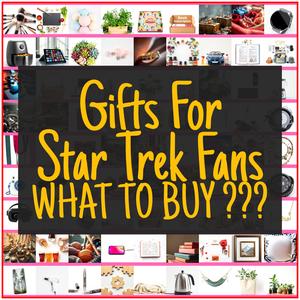 Gifts For Star Trek Fans [TOP PICKS]