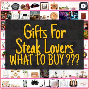 Gifts For Steak Lovers [TOP PICKS]