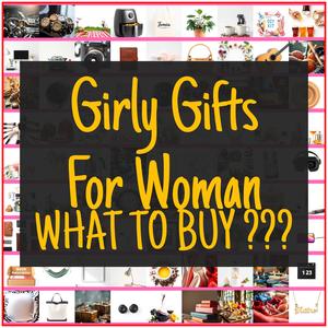 Girly Gifts For Woman [TOP PICKS]