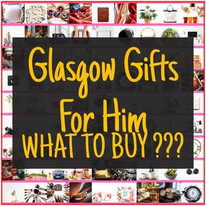 Glasgow Gifts For Him [TOP PICKS]