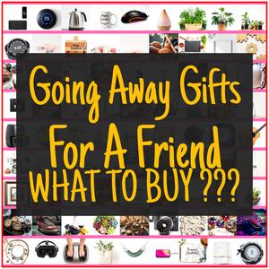 Going Away Gifts For A Friend [TOP PICKS]