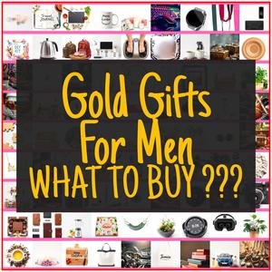 Gold Gifts For Men [TOP PICKS]