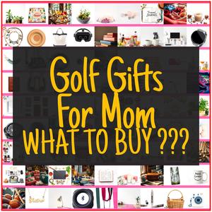 Golf Gifts For Mom [TOP PICKS]