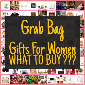 Grab Bag Gifts For Women [TOP PICKS]