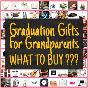 Graduation Gifts For Grandparents [TOP PICKS]