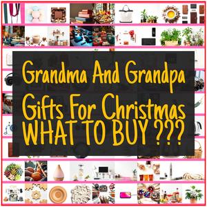 Grandma And Grandpa Gifts For Christmas [TOP PICKS]