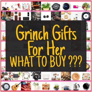 Grinch Gifts For Her [TOP PICKS]
