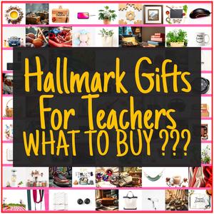 Hallmark Gifts For Teachers [TOP PICKS]