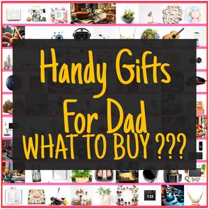 Handy Gifts For Dad [TOP PICKS]