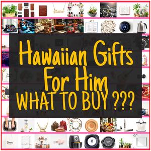 Hawaiian Gifts For Him [TOP PICKS]