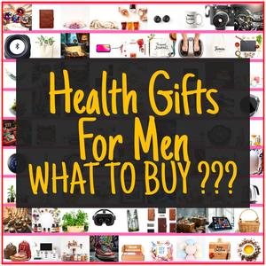 Health Gifts For Men [TOP PICKS]